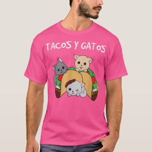 Tacos y Gatos Funny Tacos Cat T-Shirt