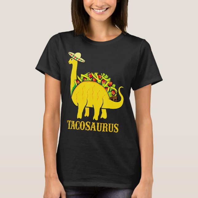Tacosaurus Cinco De Mayo  Funny Taco Dinosaur  3 T-Shirt (Front)