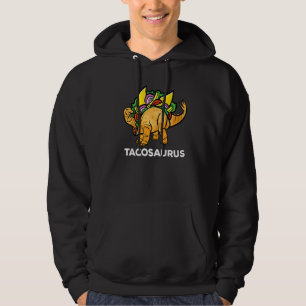 Tacosaurus Cinco De Mayo  Taco Dinosaur Hoodie