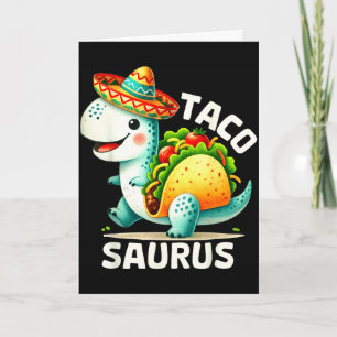 Tacosaurus taco dinosaur dino cinco de mayo mexica card