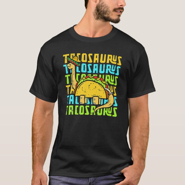 Tacosaurus Taco Dinosaur Funny Dino Cinco De Mayo T-Shirt (Front)