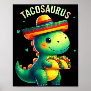 Tacosaurus taco dinosaur sombrero cinco de mayo poster