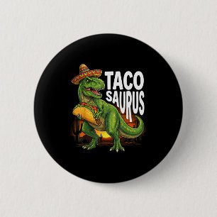 Tacosaurus taco dinosaur t rex funny cinco de mayo 6 cm round badge