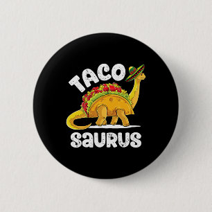 Tacosaurus Taco Dinosaur T Rex Funny Cinco De Mayo 6 Cm Round Badge