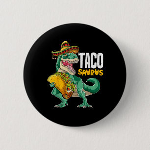 Tacosaurus Taco Dinosaur T Rex Funny Cinco De Mayo 6 Cm Round Badge