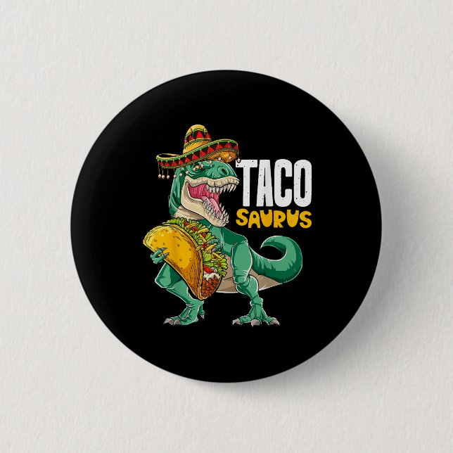 Tacosaurus Taco Dinosaur T Rex Funny Cinco De Mayo 6 Cm Round Badge (Front)