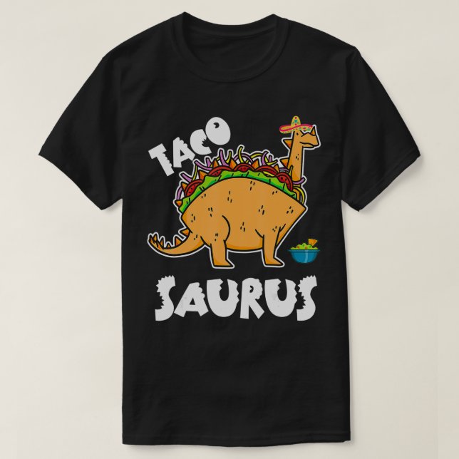 Tacosaurus Taco Dinosaur Tre Funny Cinco de Mayo w T-Shirt (Design Front)