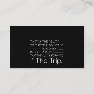 tact is the ability to tell someone  to go to hell business card