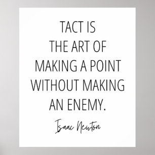 Tact is the art of making a point ... poster