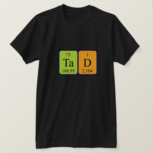 Tad periodic table name shirt (Design Front)