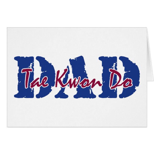 Tae Kwon Do Dad (Front Horizontal)