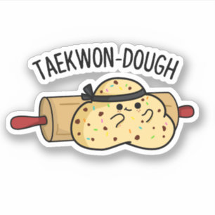 Taekwon-Dough Funny Baking Pun