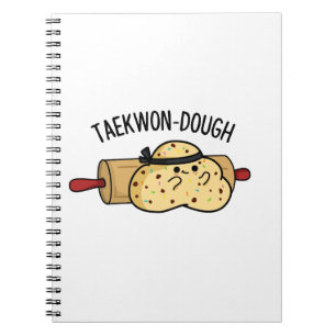 Taekwon-Dough Funny Baking Pun Notebook