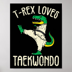 Taekwondo And Martial Arts T-rex I For Karate Girl Poster