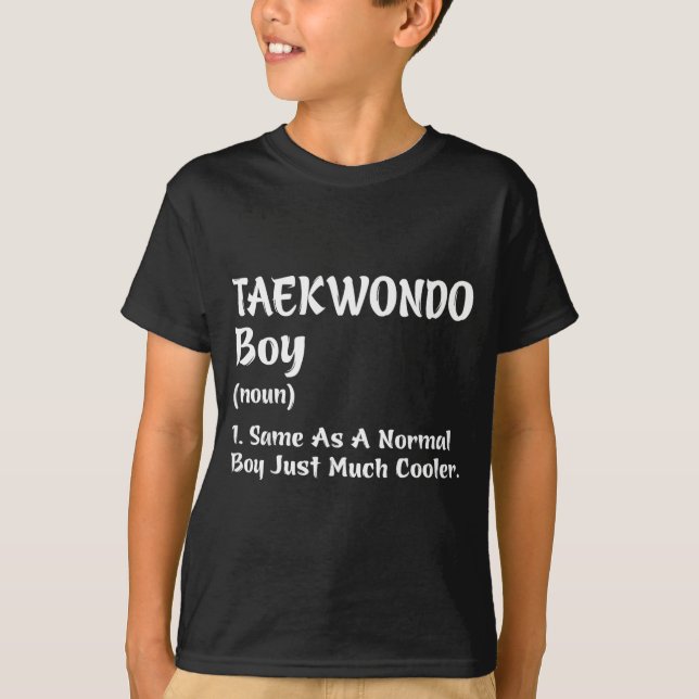 Taekwondo Boy Same As A Normal Boy Just Much T-Shirt (Front)