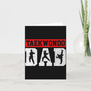 Taekwondo Dad - Fathers Day Martial Arts Taekwondo Card