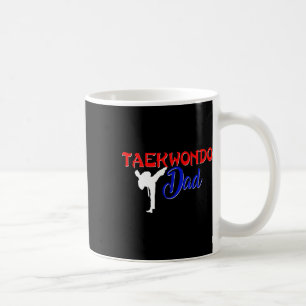 Taekwondo Dad Shirt Tae Kwon Do Martial Arts Fathe Coffee Mug