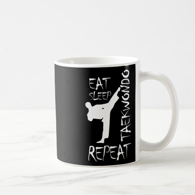 Taekwondo Eat Sleep Taekwondo Repeat Martial Art K Coffee Mug (Right)