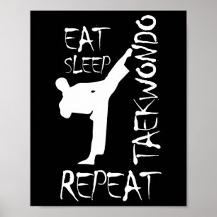 Taekwondo Eat Sleep Taekwondo Repeat Martial Art K Poster
