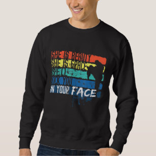 Taekwondo Girl Humour Quote For Instructor Trainer Sweatshirt