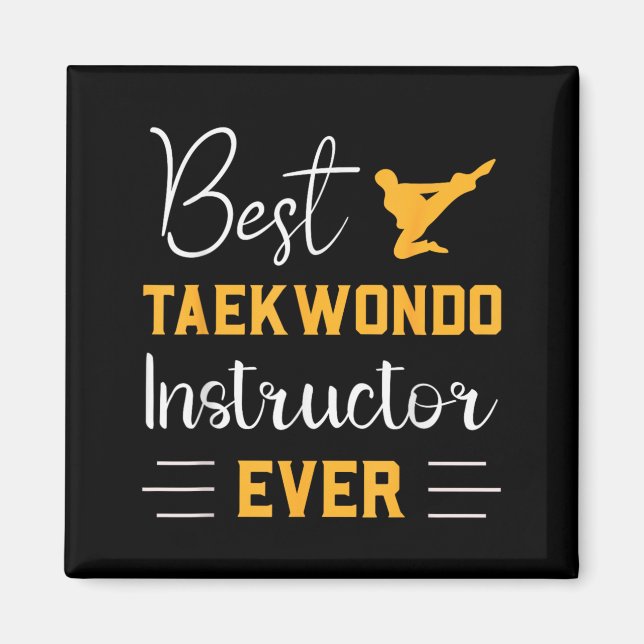Taekwondo Instructor Ever Martial Arts Magnet (Front)