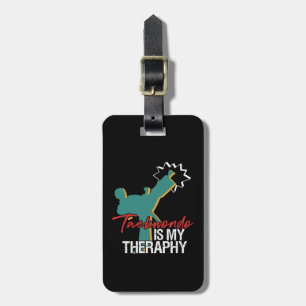 Taekwondo Is My Therapy Black Belt Martial Arts Luggage Tag