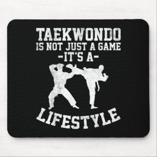 Taekwondo Is Not Just A Game Its A Lifestyle Mouse Mat
