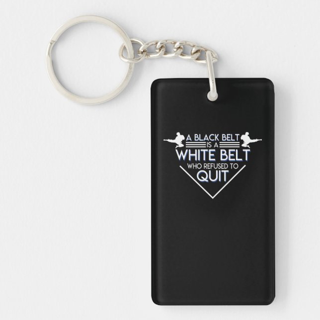 Taekwondo Karate Black Belt Refused To Quit Key Ring (Front)