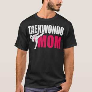 Taekwondo Mum Gift Idea Women Tae Cool Taekwondo T-Shirt
