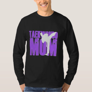 Taekwondo Mum Shirt Tae Kwon Do Martial Arts Mothe