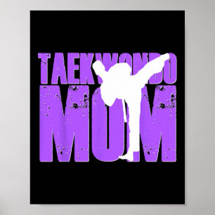 Taekwondo Mum Shirt Tae Kwon Do Martial Arts Mothe Poster
