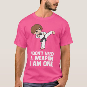 Taekwondo Saying Tae Kwon Do Funny Taekwondo T-Shirt