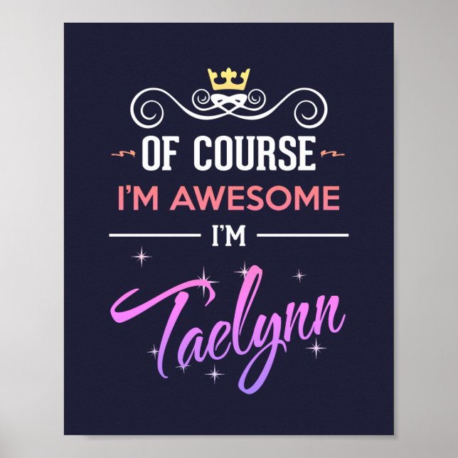 Taelynn Of Course I'm Awesome Name Poster (Front)