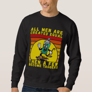 Taggers For Graffiti  And Ghetto Artists Sweatshirt