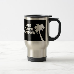 Tahiti Wedding Travel Mug
