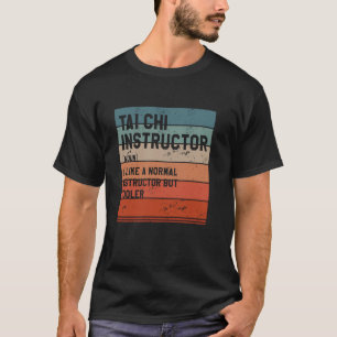 Tai Chi Chuan Instructor Chinese Martial Arts T-Shirt