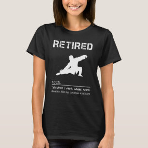 Tai Chi I Do What I Want When I Want See Also Not T-Shirt