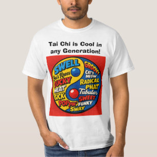 Tai Chi is Cool In Every Generation T-Shirt