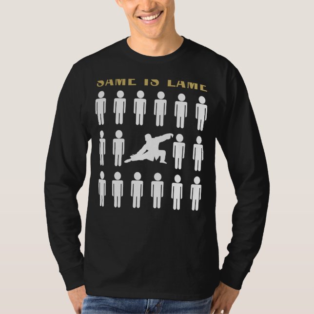 Tai-Chi Same is Lame Tee Shirt - Flow into Humorou (Front)