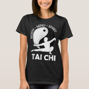 Tai Chi - Spiritual Yin Yang Mind Body Wellness Ma T-Shirt