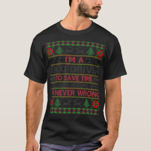 Tai Driver Save Time Never Wrong Christmas Gift T-Shirt