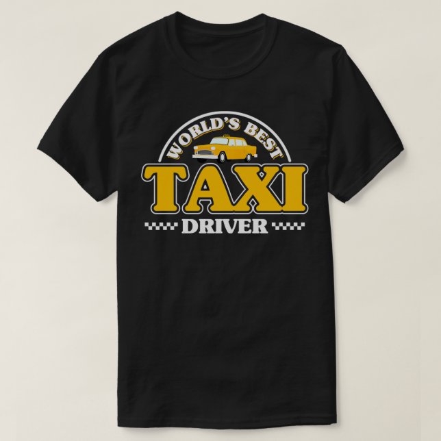 Taicab Driver Cab Tai Driving  T-Shirt (Design Front)