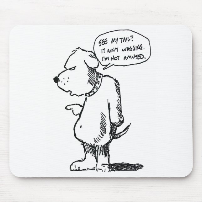 Tail Ain't  Wagging Mouse Mat (Front)