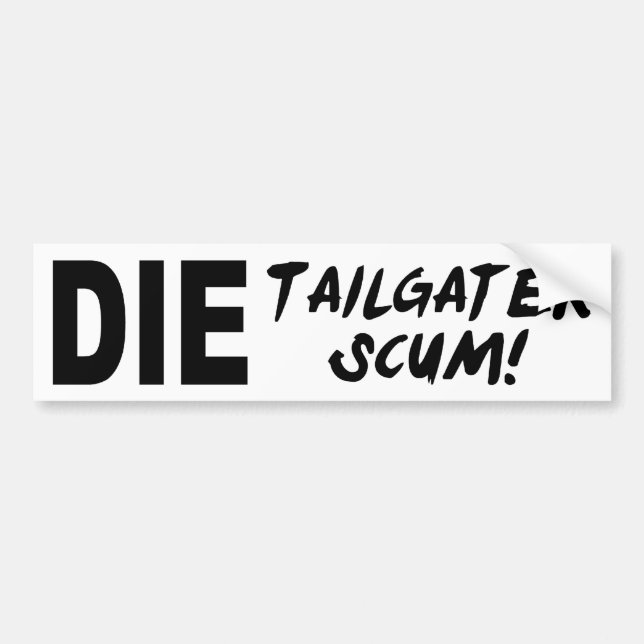Tailgater Scum Bumper Sticker (Front)