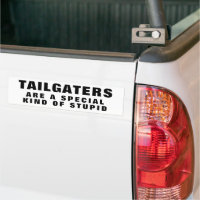 Tailgaters: A Special Kind of Stupid Bumper Sticke
