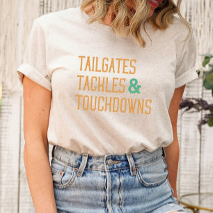 Tailgates Tackles & Touchdowns T-Shirt