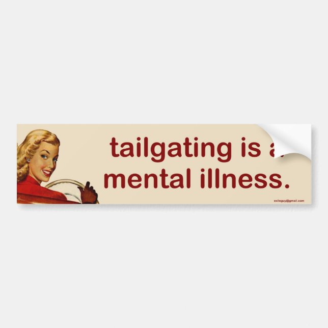 tailgating... bumper sticker (Front)