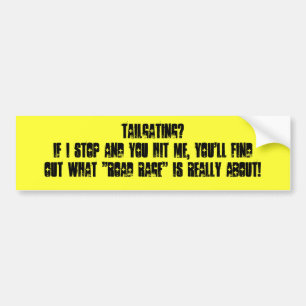 TAILGATING? BUMPER STICKER