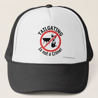 Tailgating is not a Crime! Trucker Hat