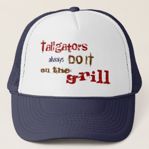Tailgators Do it ...  Trucker Hat